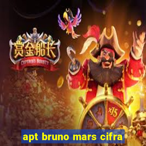 apt bruno mars cifra